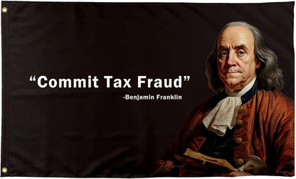 Commit Tax Fraud Flag 3X5 Ft 