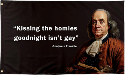 Kissing the Homies Goodnight Quote Flags 3X5 Ft